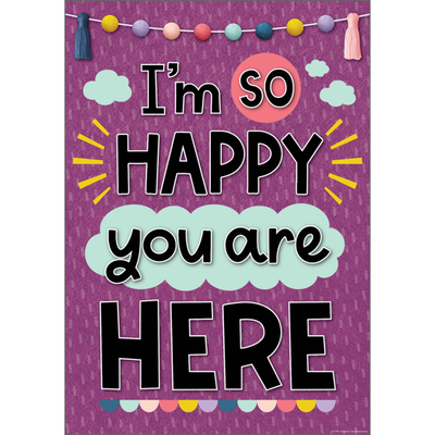 I’m So Happy You Are Here Positive Poster-shop.theteacherscrate