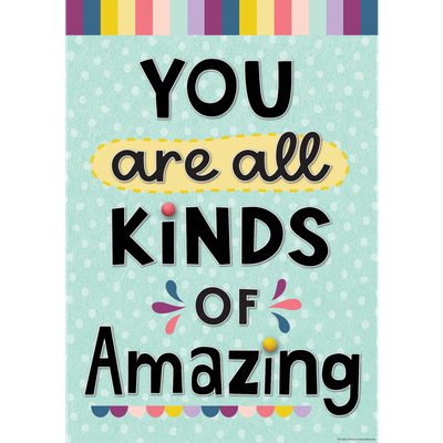You Are All Kinds of Amazing Positive Poster-shop.theteacherscrate