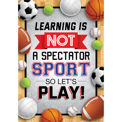 Learning Is Not a Spectator Sport so Let's Play! Positive Poster-shop.theteacherscrate