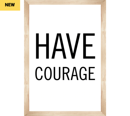 Have Courage Poster-shop.theteacherscrate