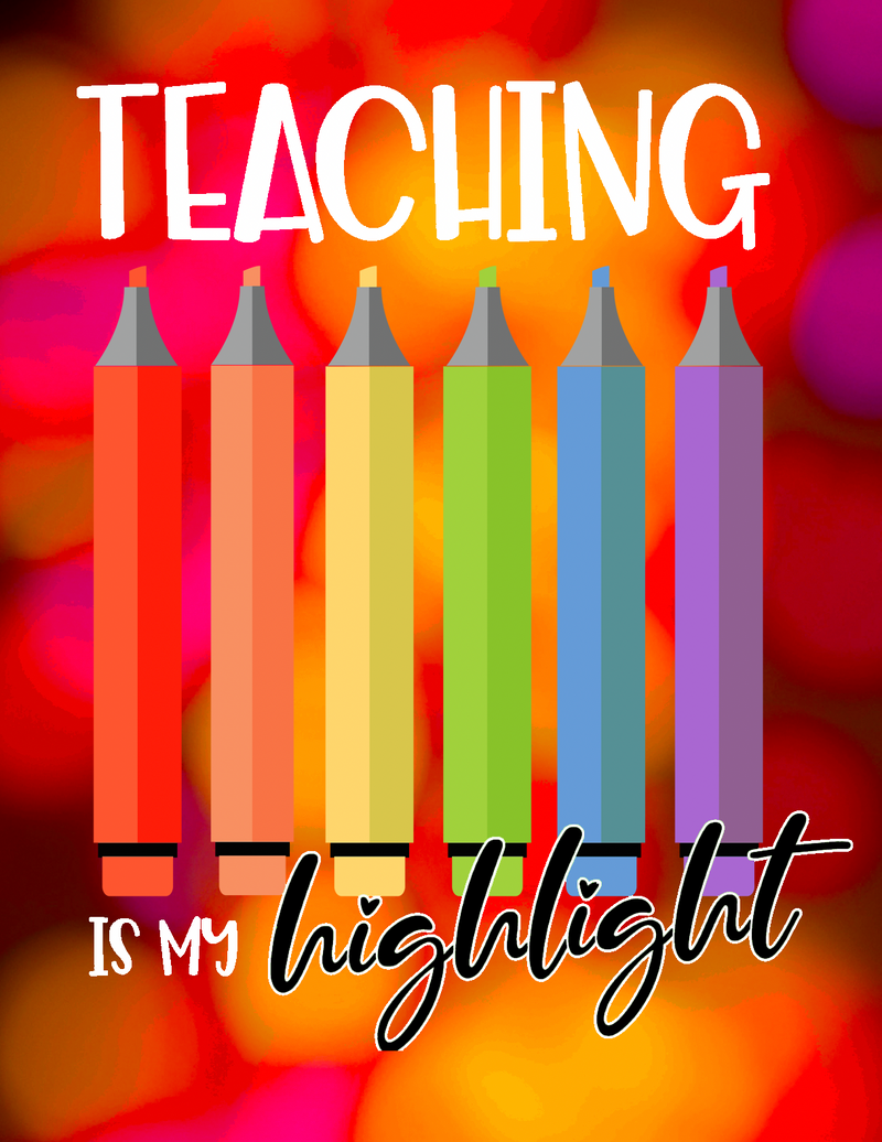 "Teaching Is My Highlight" Poster